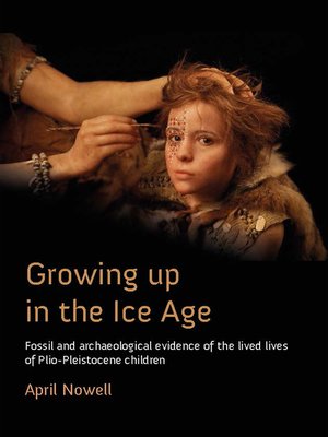 cover image of Growing Up in the Ice Age